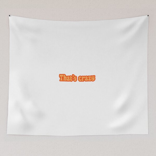 Item preview, That’s crazy fire  designed and sold by jamiemaria.
