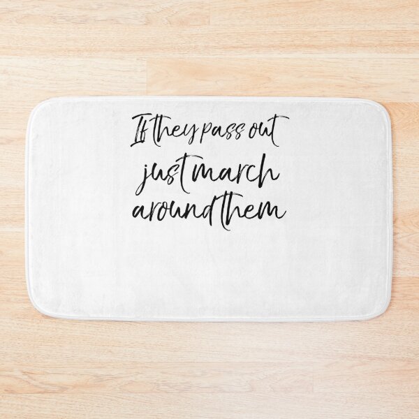 Item preview, If They Pass Out Just March Around Them Funny Funny Marching Band Quote designed and sold by TNDesignStudio.