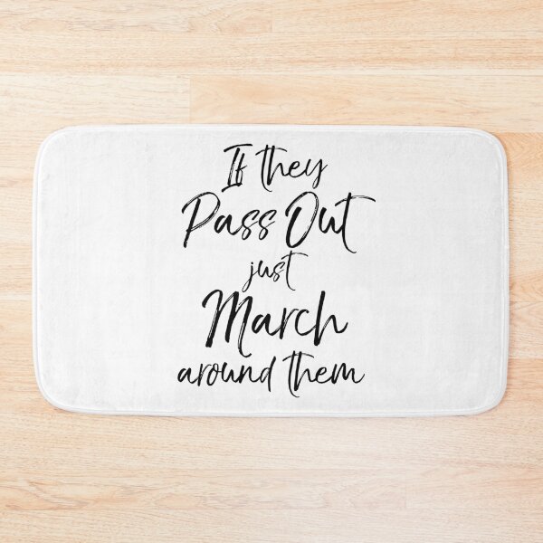 Item preview, If They Pass Out Just March Around Them Funny Marching Band Quote designed and sold by TNDesignStudio.