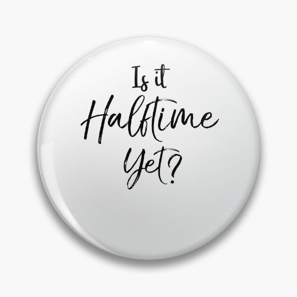 Artikelvorschau, Is it Halftime Yet? Funny Marching Band Quote entworfen und verkauft von TNDesignStudio.