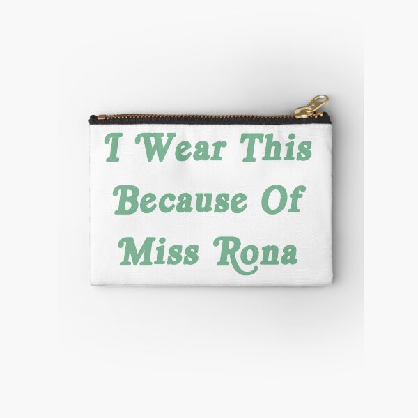 Item preview, I Wear This Because Of Miss Rona Quotes designed and sold by nightowlcave.