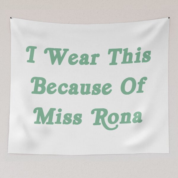 Item preview, I Wear This Because Of Miss Rona Quotes designed and sold by nightowlcave.
