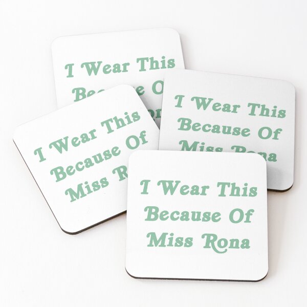 Item preview, I Wear This Because Of Miss Rona Quotes designed and sold by nightowlcave.