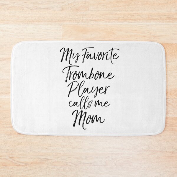 Item preview, My Favorite Trombone Player Calls Me Mom Funny Marching Band Quote designed and sold by TNDesignStudio.