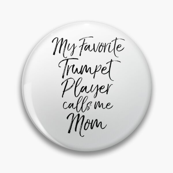 Item preview, My Favorite Trumpet Player Calls Me Mom Funny Marching Band Quote designed and sold by TNDesignStudio.