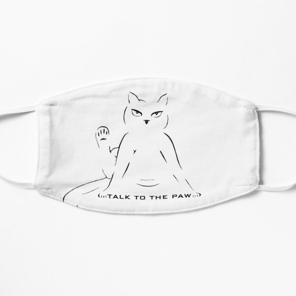 Talk to the paw cat b/w Flat Mask