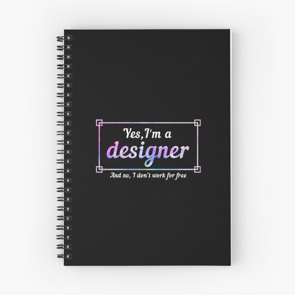 Item preview, Yes, I'm a designer. No, I don't work for free. designed and sold by MrazTees.