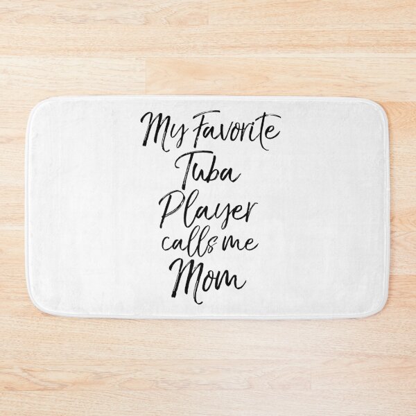 Item preview, My Favorite Tuba Player Calls Me Mom Funny Marching Band Quote designed and sold by TNDesignStudio.
