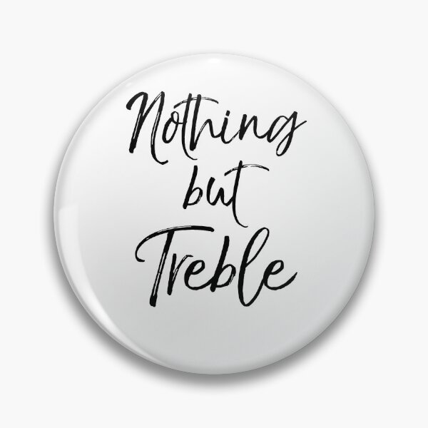 Artikelvorschau, Nothing but Treble Funny Marching Band Quote entworfen und verkauft von TNDesignStudio.