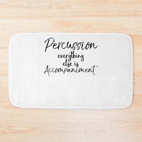 Item preview, Percussion Everything Else is Accompaniment Funny Marching Band Quote designed and sold by TNDesignStudio.