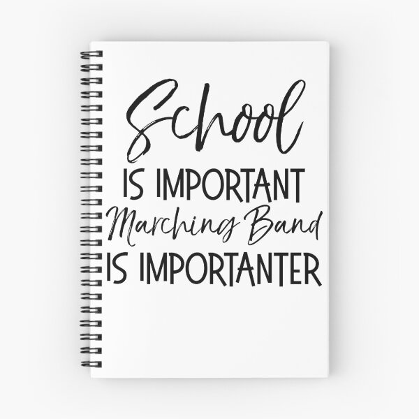 Item preview, School is Important Marching Band is Importanter Funny Marching Band Quote designed and sold by TNDesignStudio.