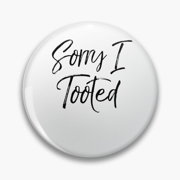 Artikelvorschau, Sorry I Tooted Funny Marching Band Quote entworfen und verkauft von TNDesignStudio.