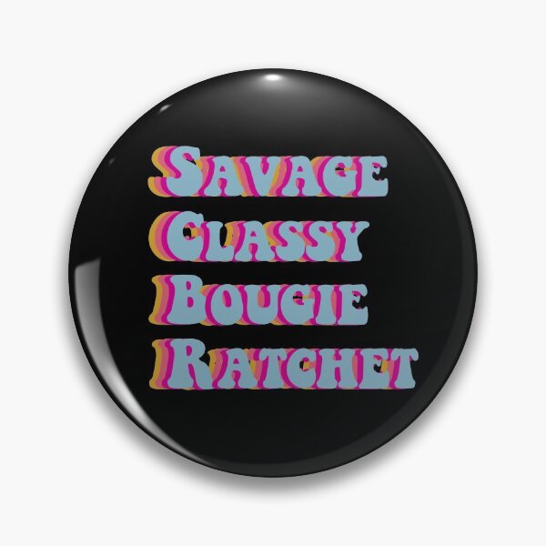 Item preview, savage classy bougie ratchet designed and sold by pikafelix.