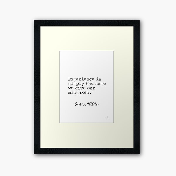 Item preview, Oscar Wilde. Experience is simply the name we give our mistakes. designed and sold by epicpaper quotes.