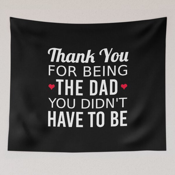Item preview, Thank You For Being The Dad You Didn't Have To Be - Gift For Stepdad Fathers Day designed and sold by T-shirt For You.