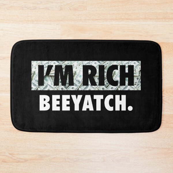 Item preview, I'm Rich - Beeyatch designed and sold by Tee4Daily.