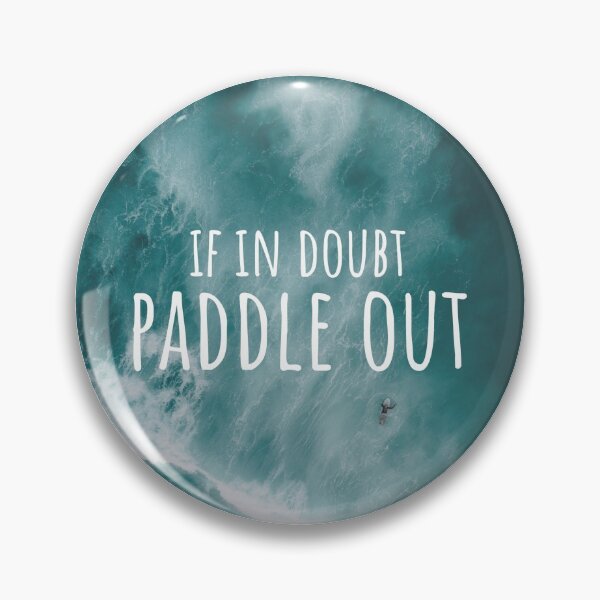 Item preview, If in doubt paddle out designed and sold by wjrtapp.
