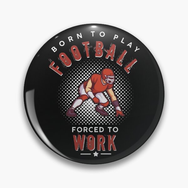 Item preview, born to play American Football ,Rugby, Quarterback designed and sold by Kuma518.