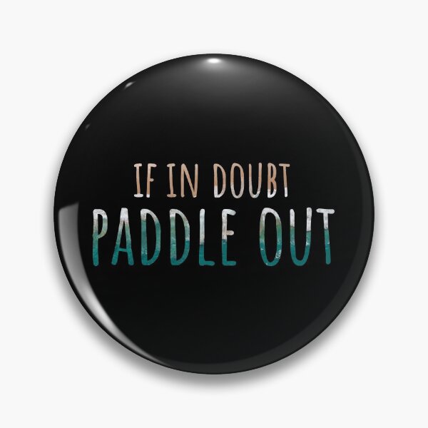 Item preview, If in doubt paddle out designed and sold by wjrtapp.