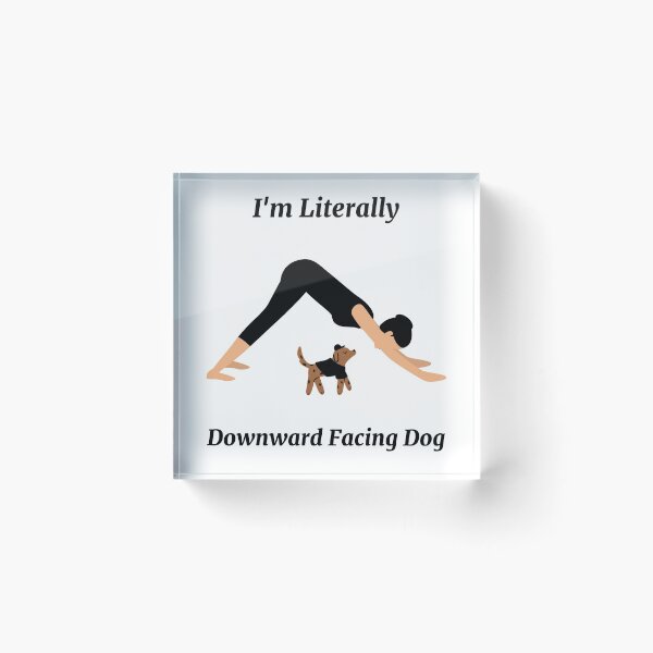 Item preview, I'm Literally Downward Facing Dog designed and sold by viaclothingco.
