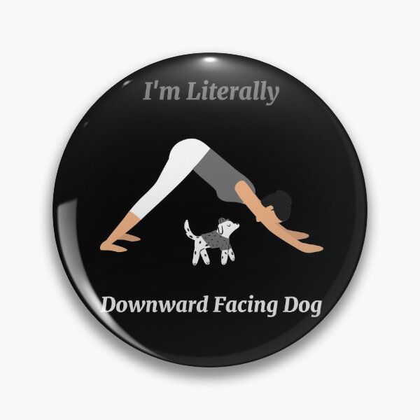 Item preview, I'm Literally Downward Facing Dog designed and sold by viaclothingco.