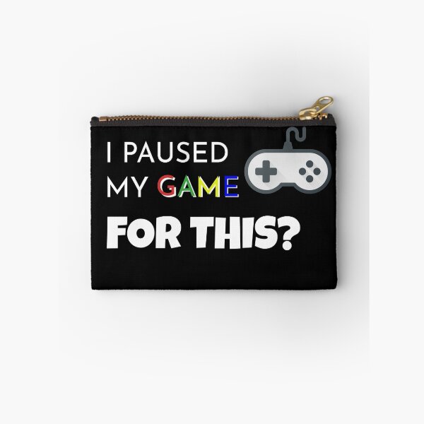 Item preview, I paused my game for this? designed and sold by Atitep.