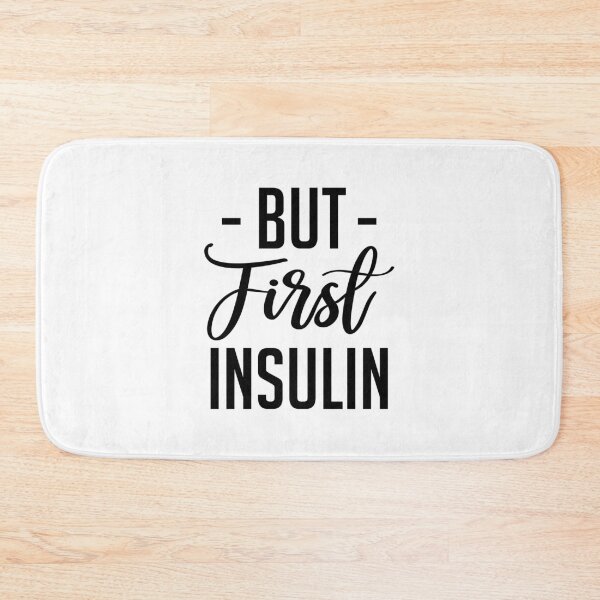 Artikelvorschau, Aber zuerst Insulin – Diabetes entworfen und verkauft von T-shirt For You.