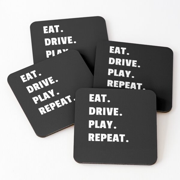 Item preview, Eat Drive Play Repeat designed and sold by leancircuit.