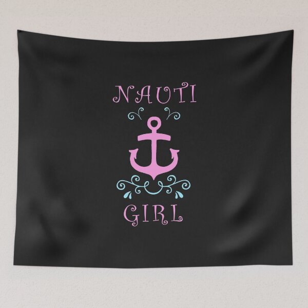 Item preview, anchor, Nautik funny saying, Nauti Girl gift designed and sold by Kuma518.
