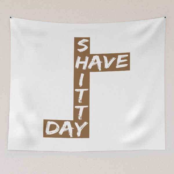 Item preview, Have A Shitty Day designed and sold by Ms-Nach.