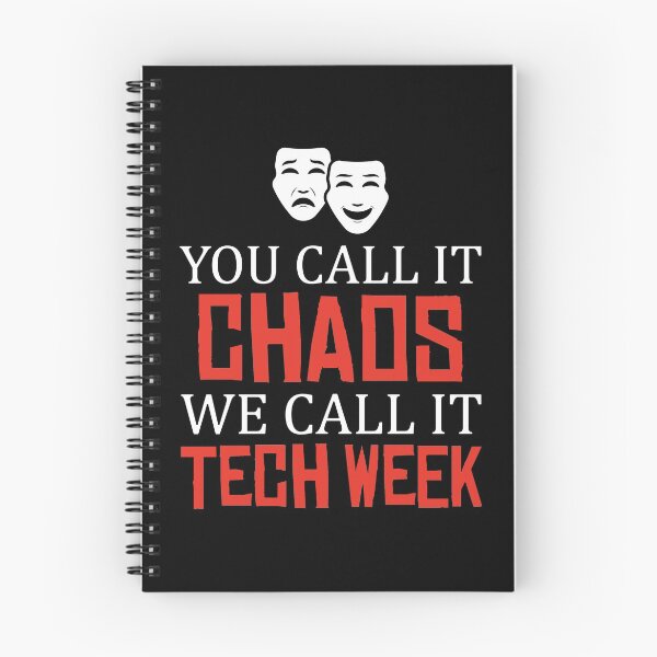 Item preview, You Call It Chaos Drama Club Tech Week Theater graphic designed and sold by jakehughes2015.