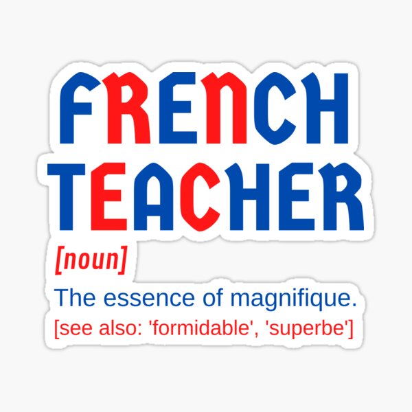French Teacher Noun Magnificent Magnifique Sticker