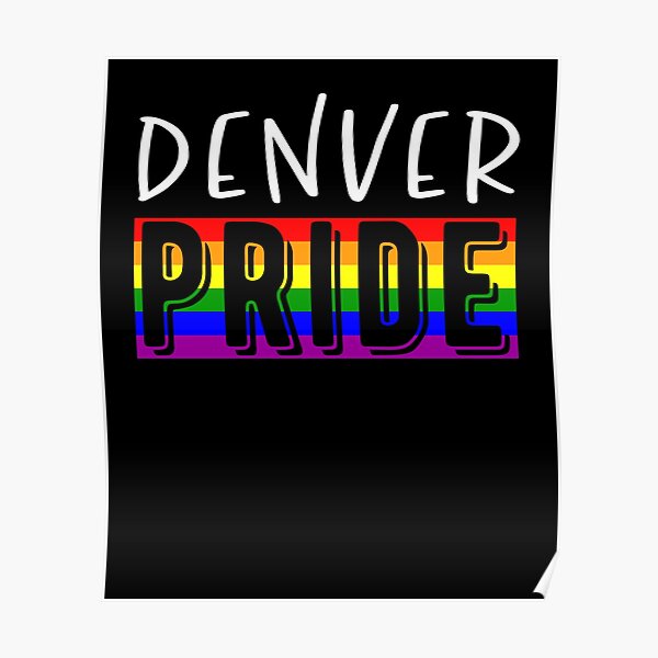 "Denver Denver Pride Gay Rainbow LGBT" Poster for Sale by Rzelemenz