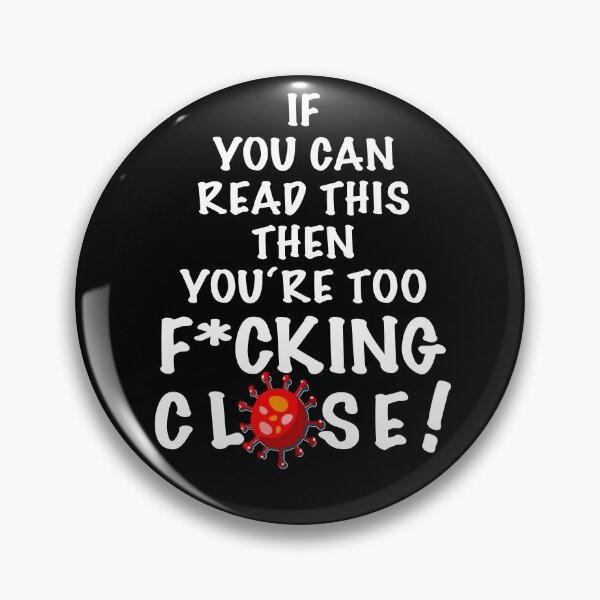 Item preview, Covid19 - if you can read this you’re too f*cking close designed and sold by Manikool.