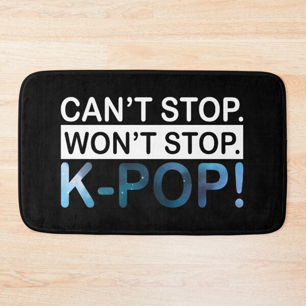 Item preview, Can't stop won't stop k-pop designed and sold by artistkalpesh.