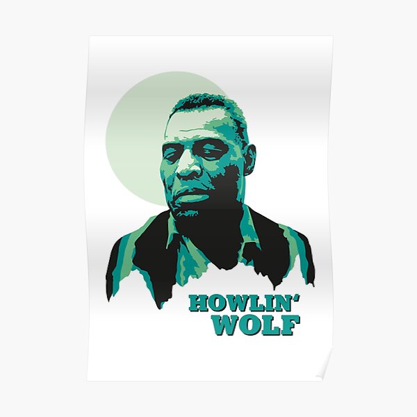 Howlin Wolf Poster