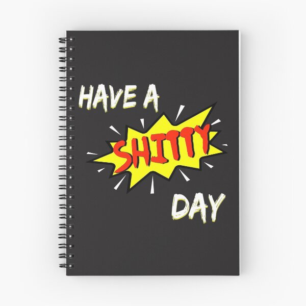 Item preview, HAVE A SHITTY DAY : Funny Design designed and sold by H3ITH7M.