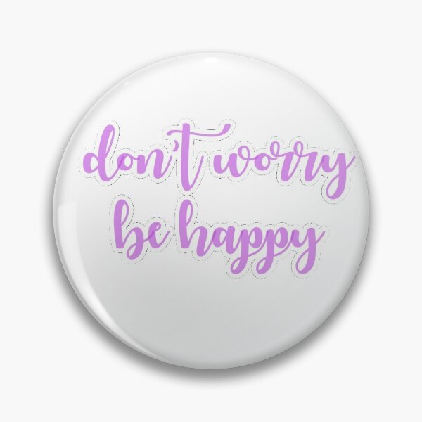 Item preview, don't worry be happy designed and sold by marosparo.