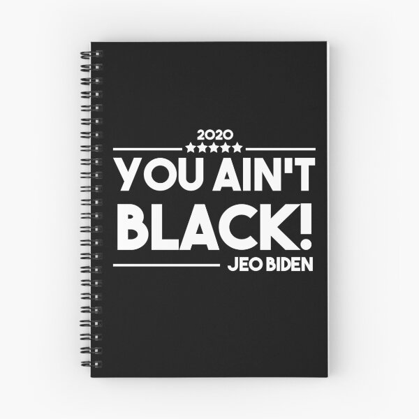 Item preview, YOU AINT BLACK JEO BIDEN 2020 designed and sold by GOGdesigns.