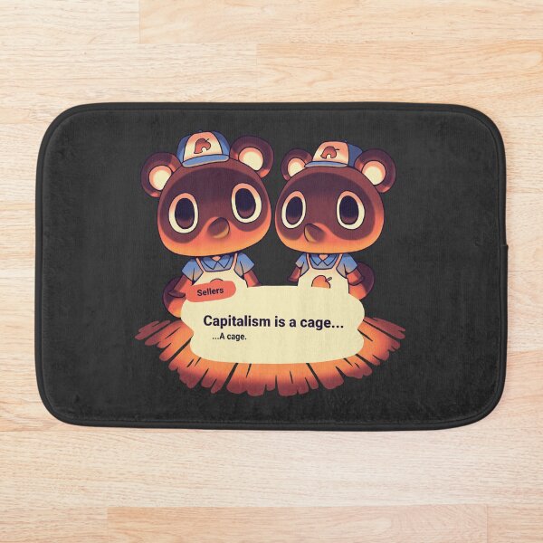 Capitalism is a Cage / Timmy Tommy Nook's Cranny / Tom Nook, Isabelle, KK Slider, Daisy Mae, Blathers Bath Mat