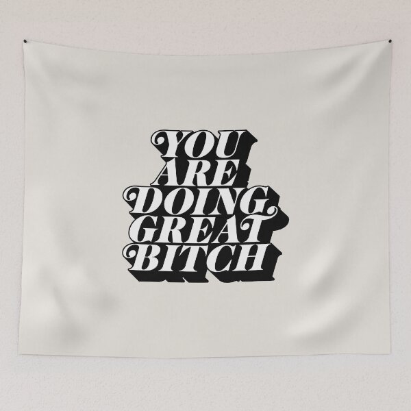 Item preview, You Are Doing Great Bitch designed and sold by MotivatedType.
