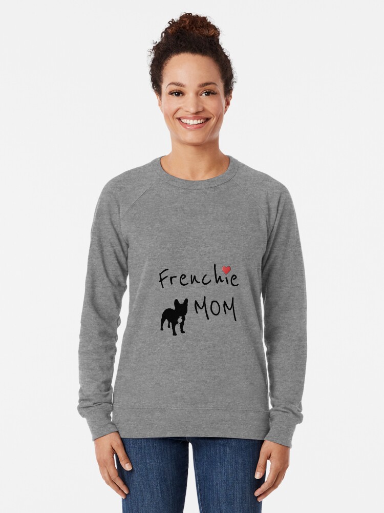 frenchie mom sweatshirt