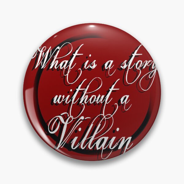 Item preview, What is a Story Without a Villain designed and sold by RaVandey.