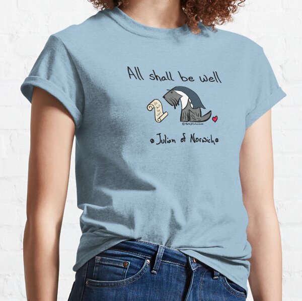 Jack - Julian of Norwich - All Shall Be Well Classic T-Shirt