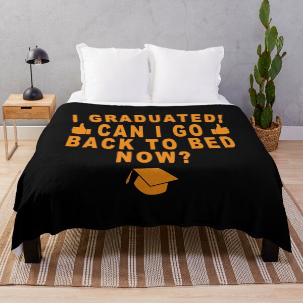 Item preview, I Graduated Can I Go Back To Bed Now designed and sold by majeed10.