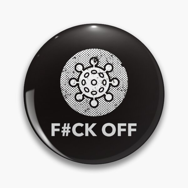 Item preview, Covid 19 F#ck Off designed and sold by Disabledland.