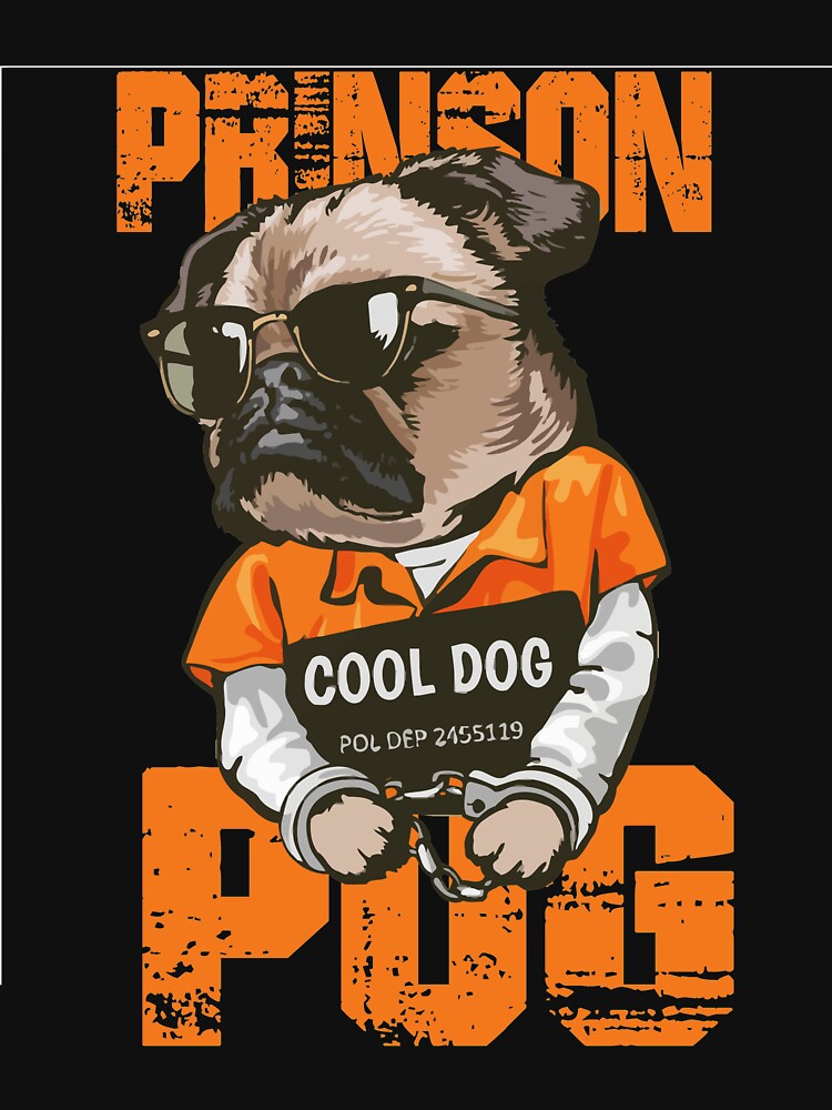 Prison Pug T Shirt By Lance0801 Redbubble Pug T Shirts Prison T