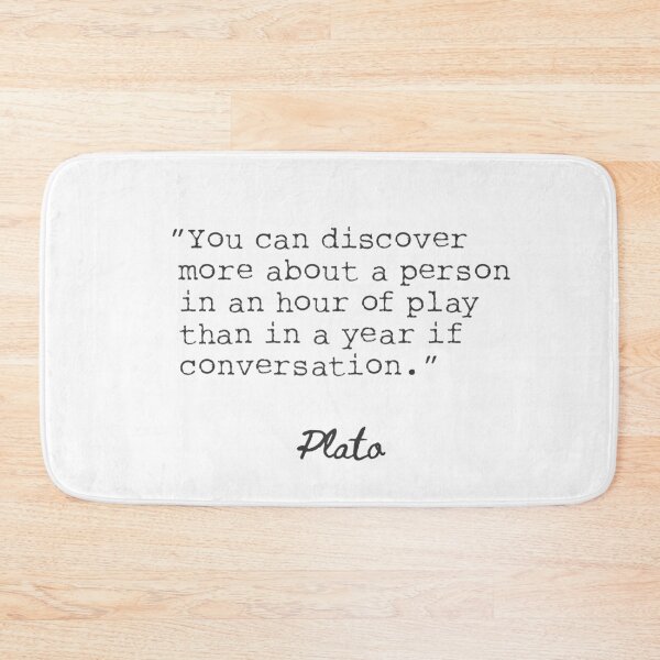 Item preview, You can discover more about a person in an hour of play...Plato quote designed and sold by Ariana Mila -  Awesome quotes.
