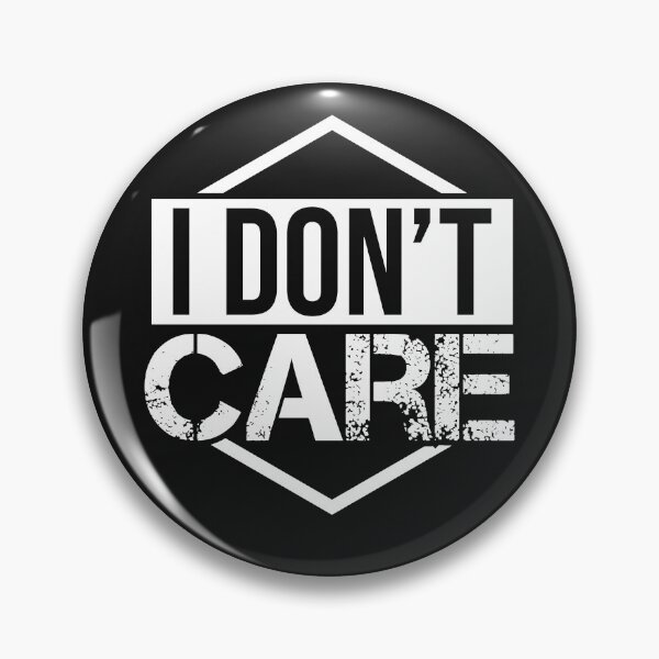Item preview, I do not care! designed and sold by Cutebutfunny.