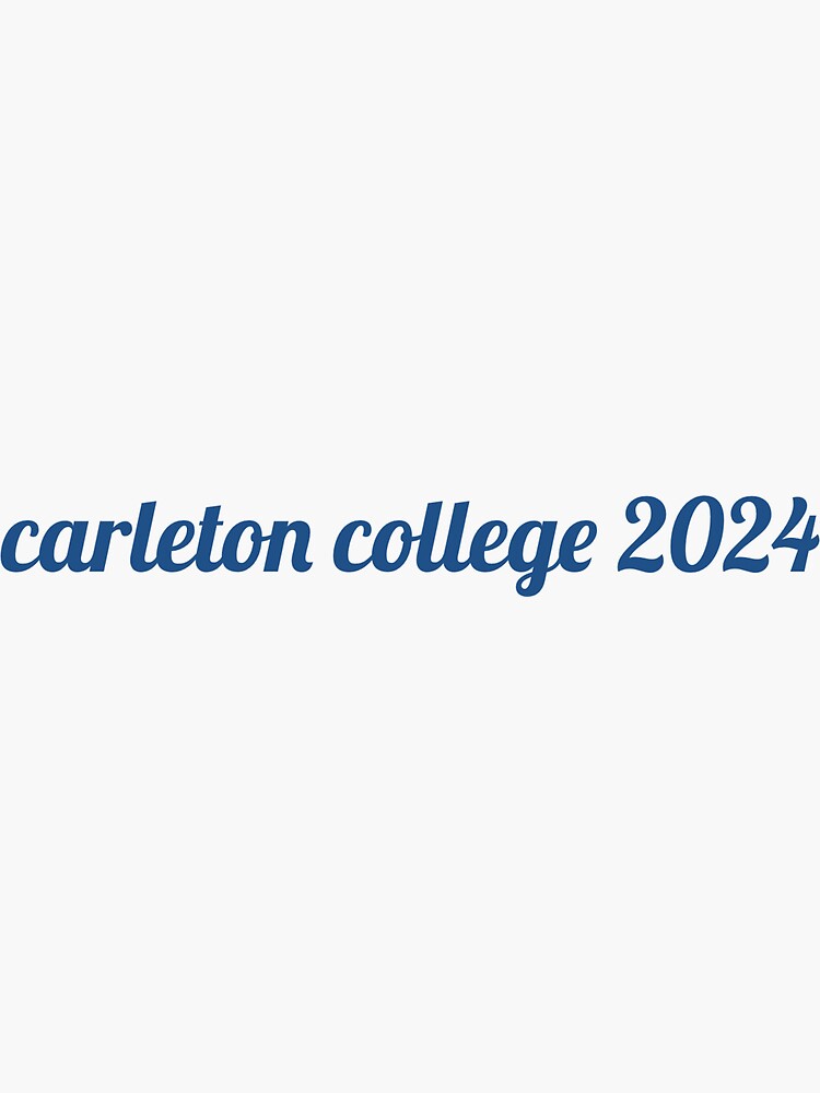 "Carleton College 2024" Sticker by mayaf08 Redbubble